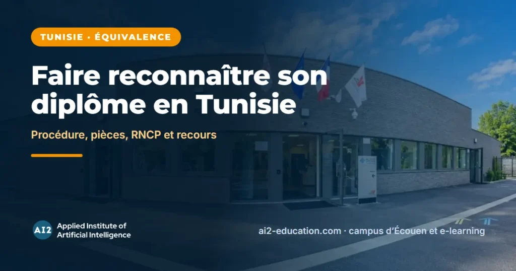 Équivalence d’un diplôme français en Tunisie, guide AI2 pour les étudiants tunisiens