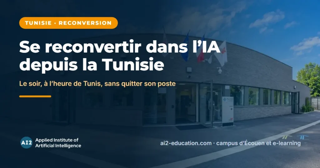 Se reconvertir dans l’IA depuis la Tunisie sans quitter son emploi, guide AI2 pour les étudiants tunisiens